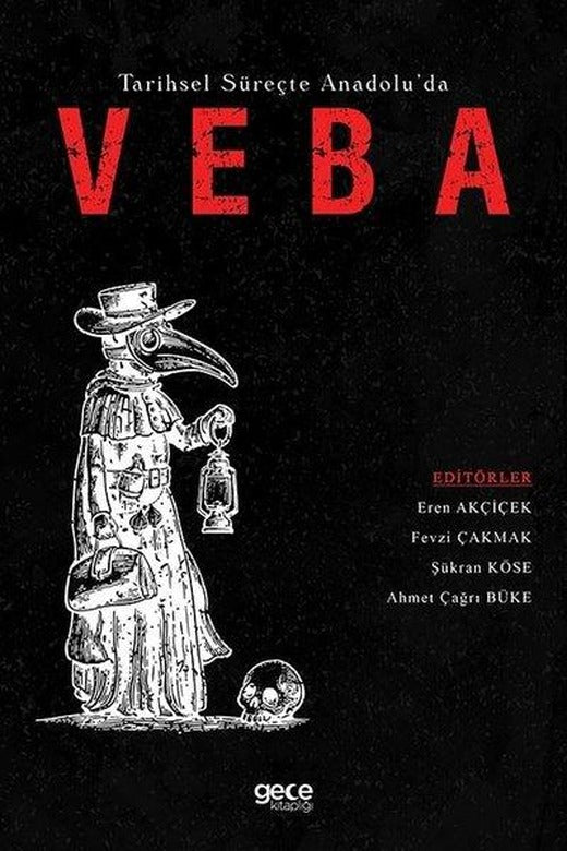 Tarihsel Süreçte Anadolu'da Veba | Gece Kitaplığı (İnce Kapak)