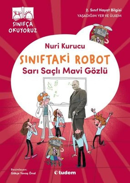 Sarı Saçlı Mavi Gözlü - Sınıftaki Robot | Tudem Yayınları (İnce Kapak)