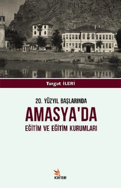 20.Yüzyıl Başlarında Amasya'da Eğitim ve Eğitim Kurumları | Kriter