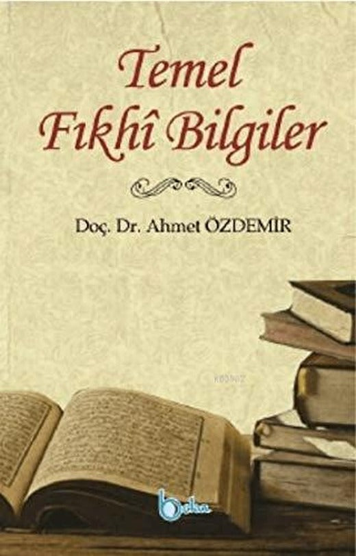 Temel Fıkhi Bilgiler | Beka Yayınları (Ciltsiz)