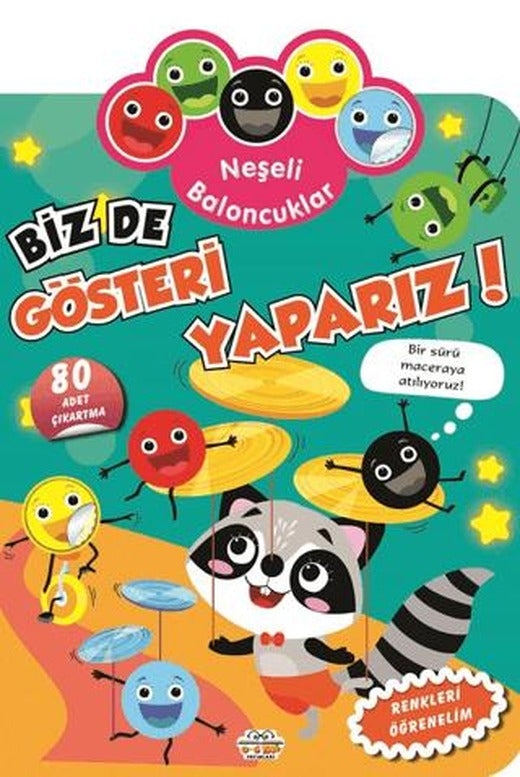 Neşeli Baloncuklar Biz De Gösteri Yaparız!