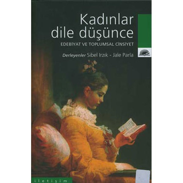 Kadınlar Dile Düşünce | İletişim Yayınları