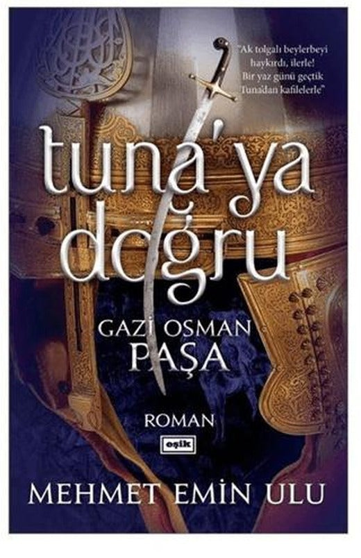 Tuna'ya Doğru | Eşik Yayınları (Ciltsiz)