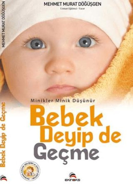 Bebek Deyip de Geçme | Ekinoks Yayın Grubu (Ciltsiz)