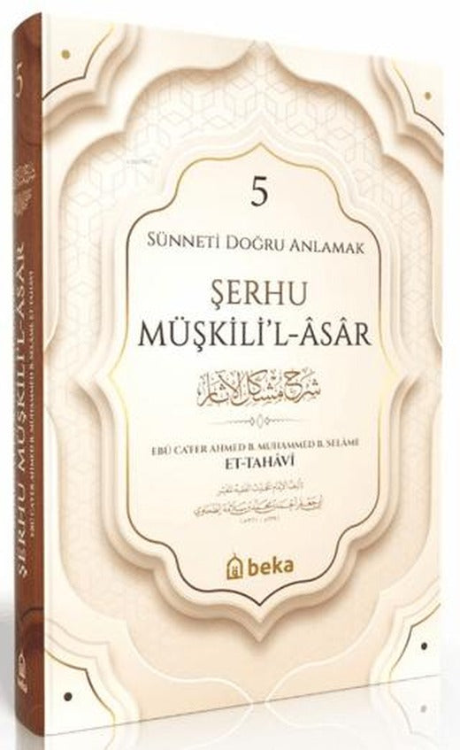 Sünneti Doğru Anlamak - Şerhu Müşkilil Asar - 5. Cilt