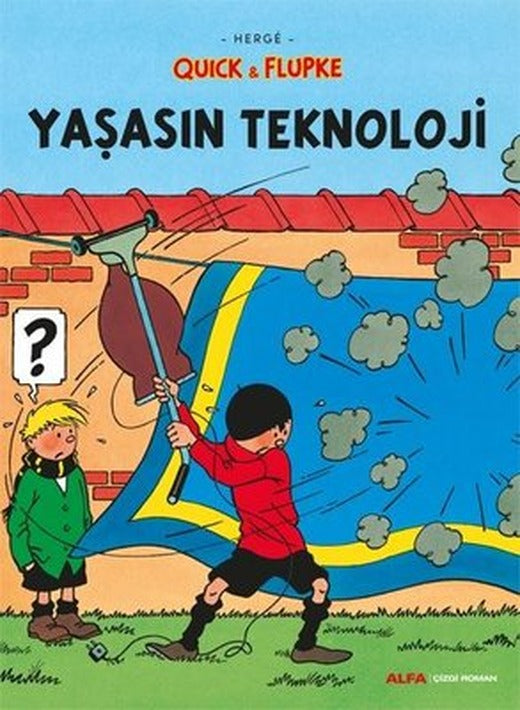 Quick ve Flupke 7 - Yaşasın Teknoloji | Alfa Yayınları