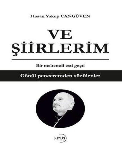 Ve Şiirlerim | Liman Yayınevi (İnce Kapak)