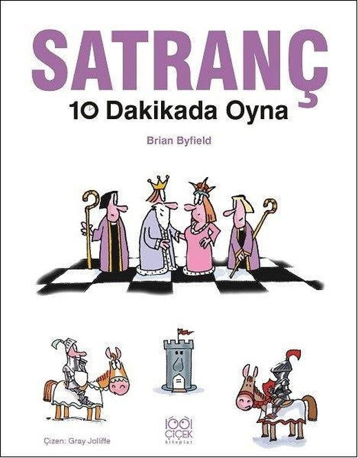 Satranç 10 Dakikada Oyna | 1001 Çiçek (İnce Kapak)