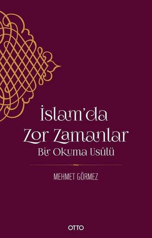 İslam'da Zor Zamanlar - Bir Okuma Usulü | Otto (İnce Kapak)