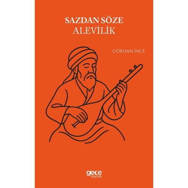 Sazdan Söze Alevilik | Gece Kitaplığı (İnce Kapak)
