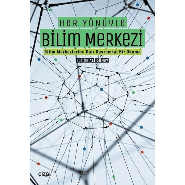 Her Yönüyle Bilim Merkezi | Çizgi Kitapevi