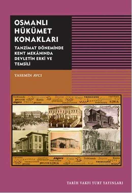 Osmanlı Hükümet Konakları | Tarih Vakfı Yurt Yayınları (İnce Kapak)
