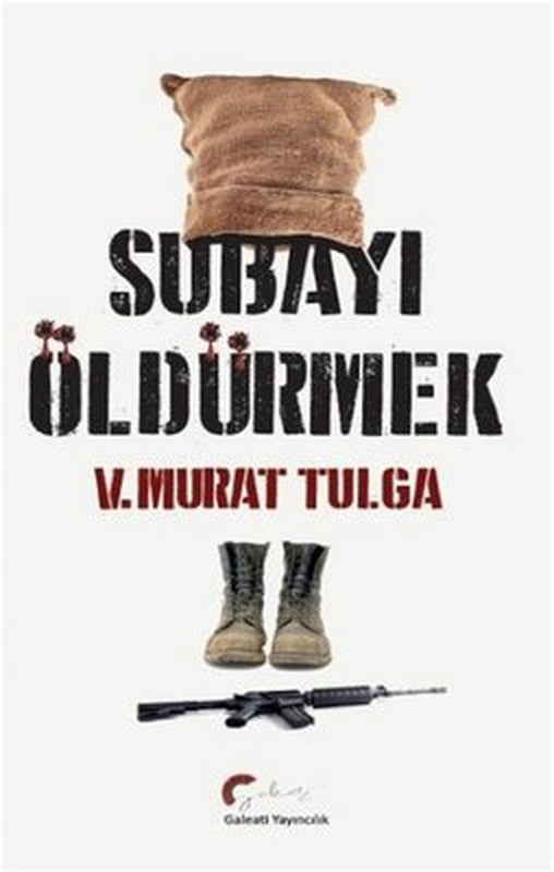 Subayı Öldürmek | Galeati