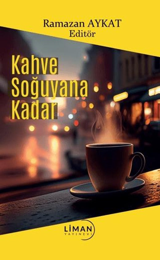 Kahve Soğuyana Kadar