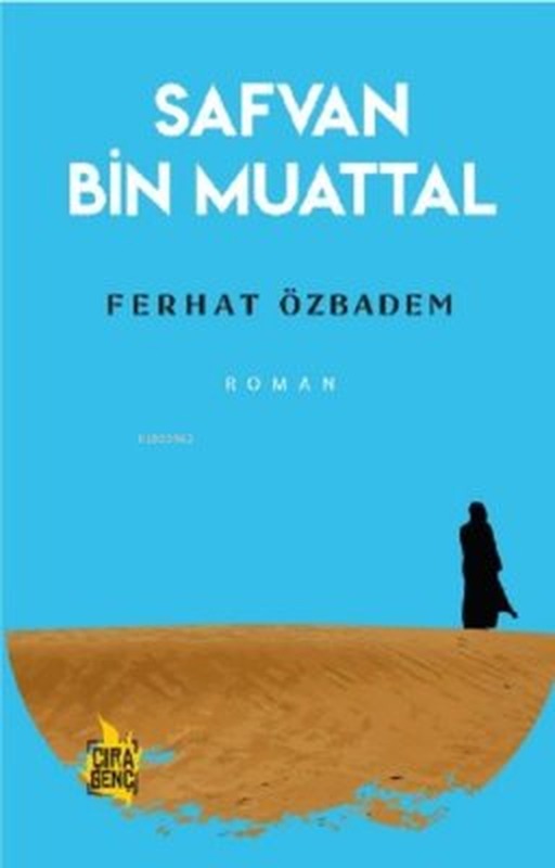 Safvan Bin Muattal | Çıra Genç