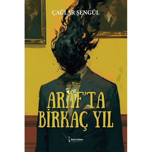 Araf’ta Birkaç Yıl