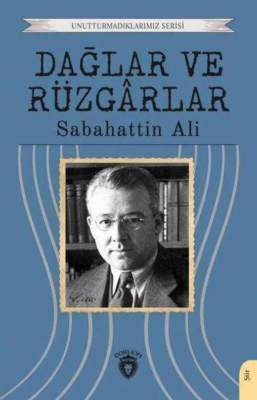 Dağlar ve Rüzgarlar - Unutturmadıklarımız Serisi | Dorlion Yayınevi (İnce Kapak)