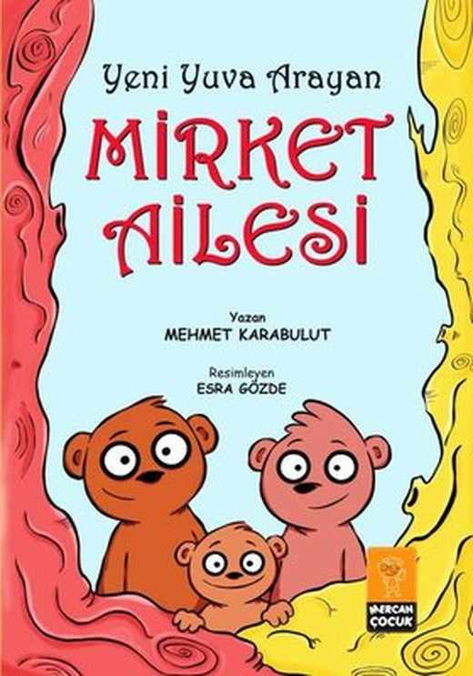 Yeni Yuva Arayan Mirket Ailesi | Mercan Çocuk (İnce Kapak)