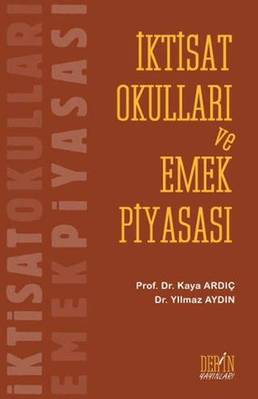 İktisat Okulları ve Emek Piyasası | Derin Yayınları (Ciltsiz)
