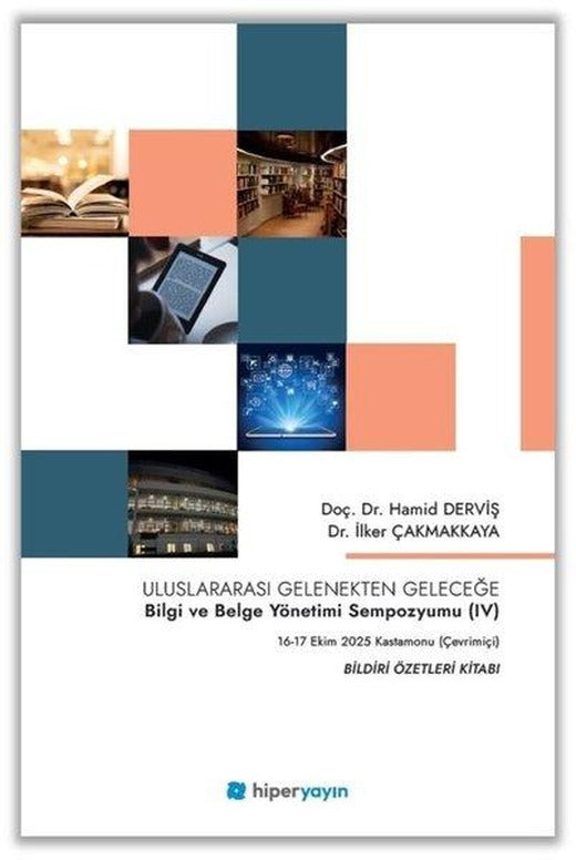 Uluslararası Gelenekten Geleceğe Bilgi ve Belge Yönetimi Sempozyumu 4 | Hiperlink (İnce Kapak)