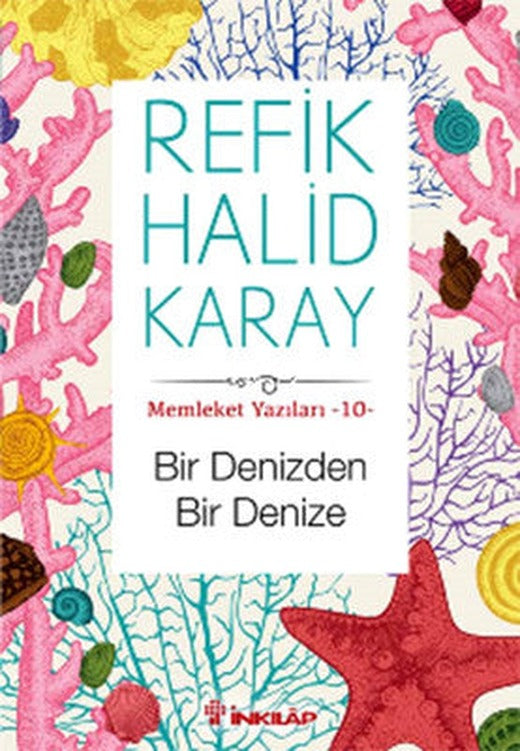 Memleket Yazıları 10 - Bir Denizden Bir Denize | İnkılap Yayınları