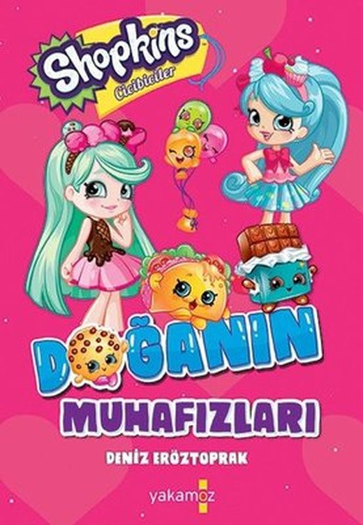 Shopkins Cicibiciler - Doğanın Muhafazaları | Yakamoz Yayınları