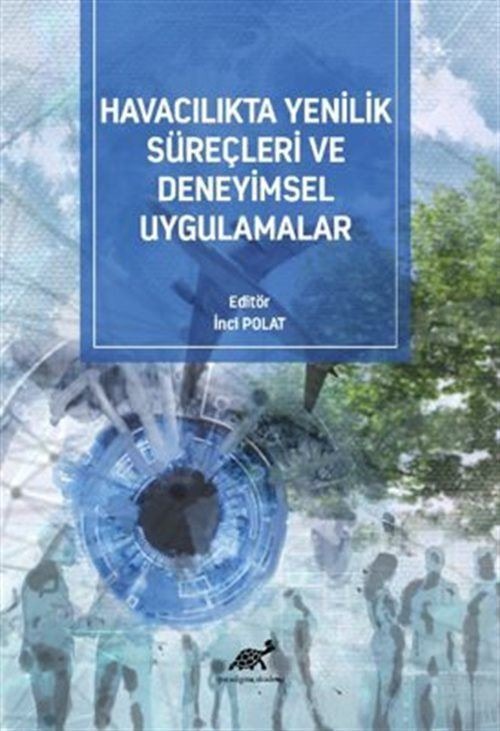 Havacılıkta Yenilik Süreçleri Ve Deneyimsel Uygulamalar