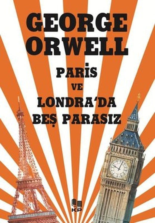 Paris ve Londra'da Beş Parasız | KP Kitap Pazarı Yayınları