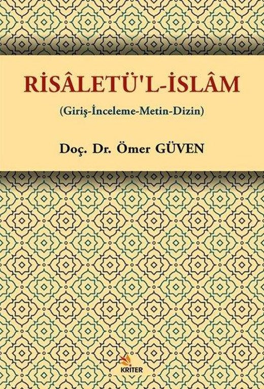 Risaletü'l-İslam (Giriş - İnceleme - Metin - Dizin) | Kriter (İnce Kapak)
