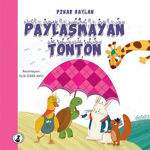 Paylaşmayan Tonton | Misket Kitap