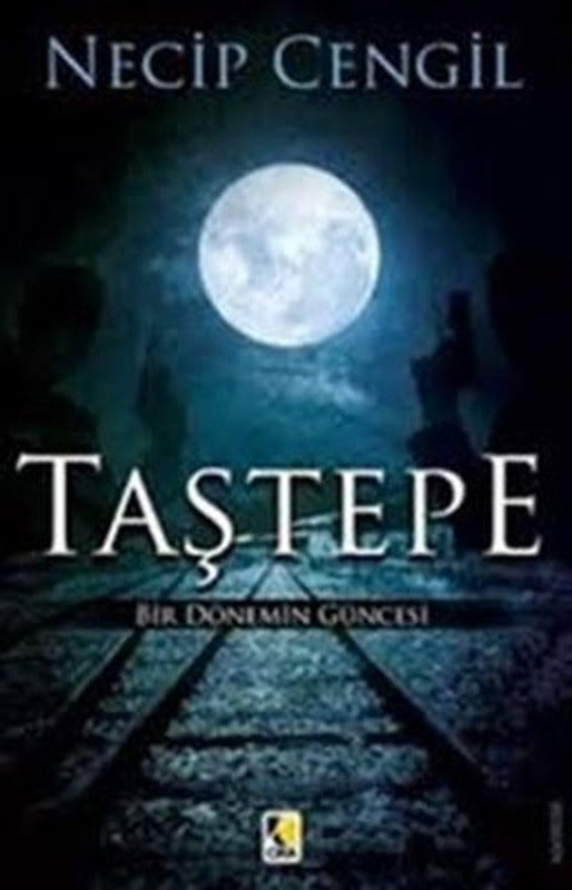 Taştepe - Bir Dönemin Güncesi | Çıra Yayınları