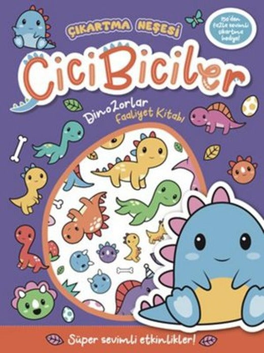 Cicibiciler Dinozorlar Faaliyet Kitabı - Çıkartma Neşesi | Beta Kids (İnce Kapak )
