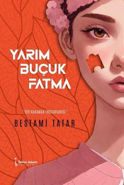 Yarım Buçuk Fatma - Bir Kahraman Enstantanesi | İkinci Adam Yayınları (e-Kitap)