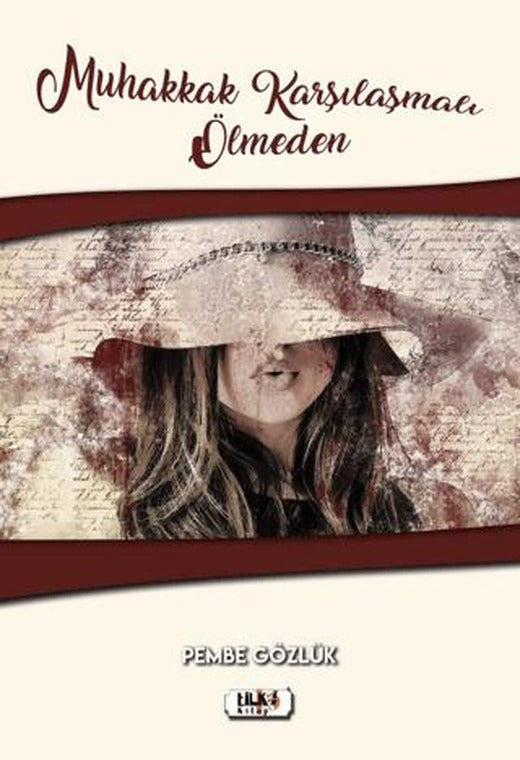 Muhakkak Karşılaşmalı Ölmeden | Tilki Kitap (Ciltsiz)