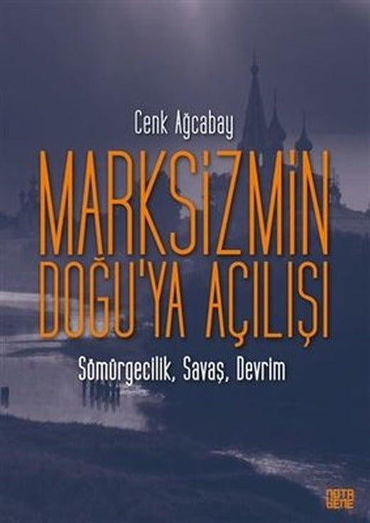 Marksizmin Doğu'ya Açılışı: Sömürgecilik - Savaş - Devrim | Nota Bene Yayınları