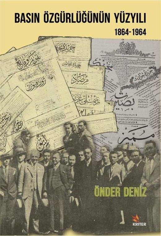 Basın Özgürlüğünün Yüzyılı 1864-1964 | Kriter (İnce Kapak)
