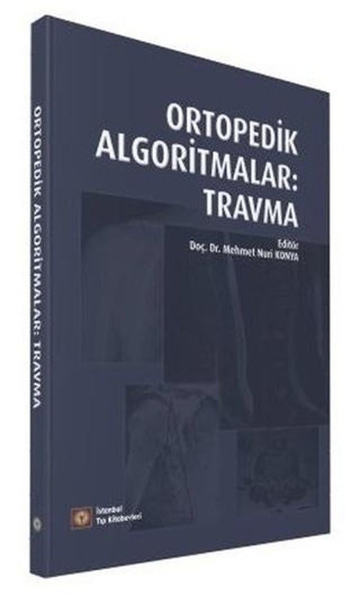 Ortopedik Algoritmalar: Travma | İstanbul Tıp Kitabevi (Ciltsiz)