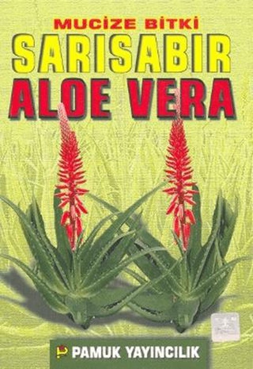 Mucize Bitki Sarı Sabır Aloe Vera (Bitki-017) | Pamuk Yayıncılık (Ciltsiz)