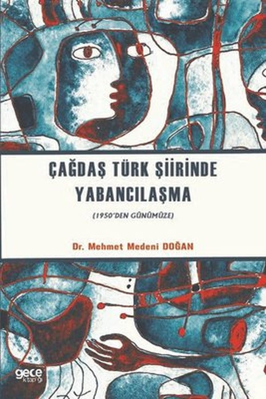 Çağdaş Türk Şiirinde Yabancılaşma - 1950den Günümüze | Gece Kitaplığı
