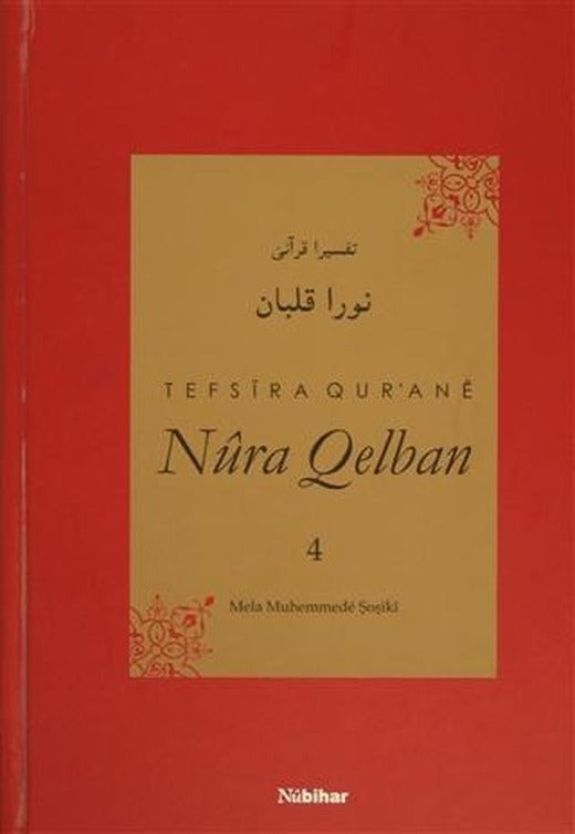 Tefsira Qur'ane Nura Qelban Cilt: 4 | Nubihar Yayınları (Ciltli)