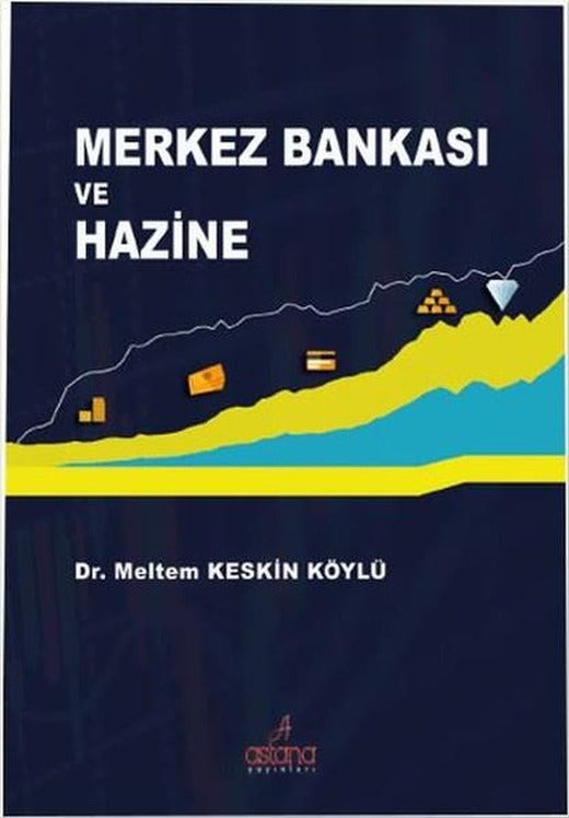Merkez Bankası Ve Hazine | Astana Yayınları (İnce Kapak)
