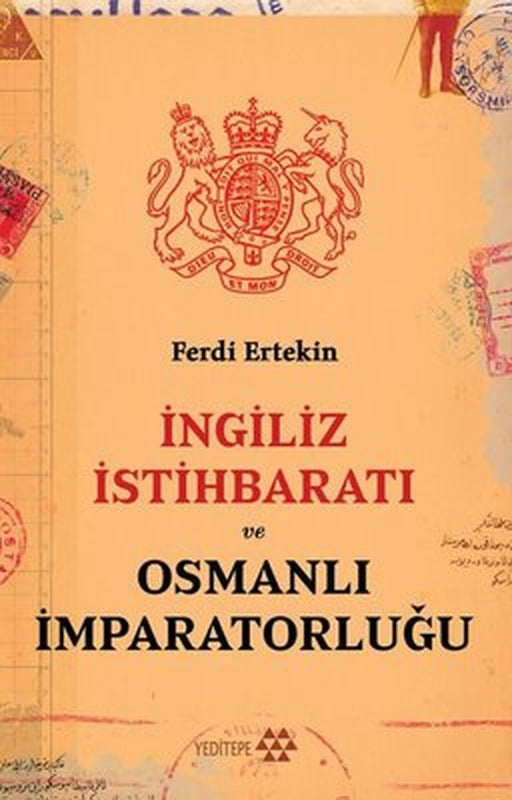 İngiliz İstihbaratı ve Osmanlı İmparatorluğu | Yeditepe Yayınevi