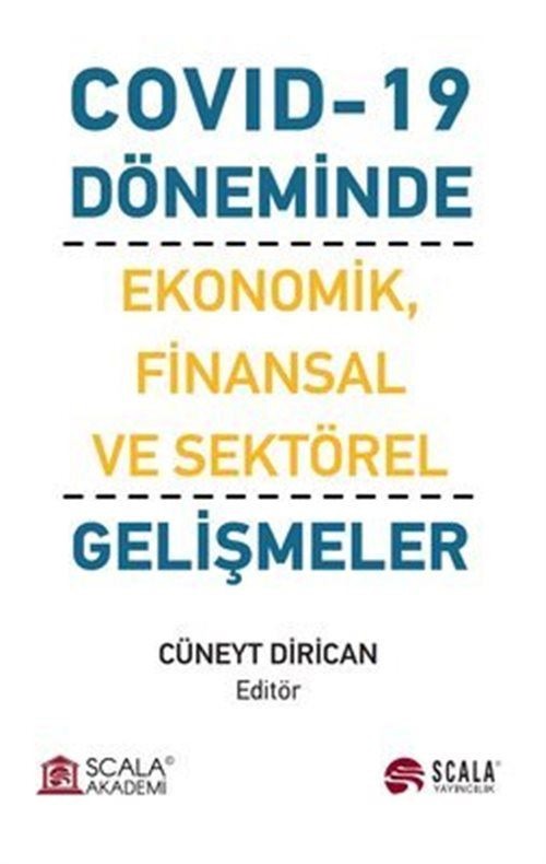 Covıd-19 Döneminde Ekonomik, Finansal ve Sektörel Gelişmeler