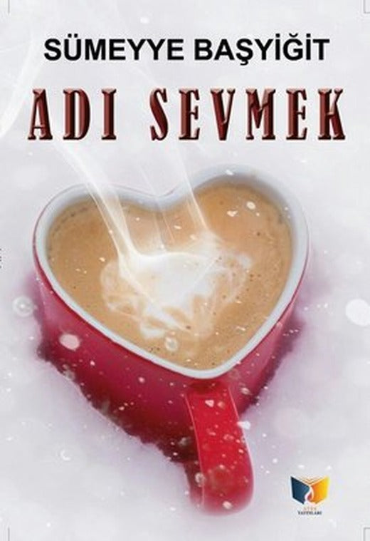 Adı Sevmek | Ateş Yayınları
