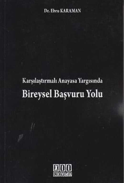 Karşılaştırmalı Anayasa Yargısında Bireysel Başvuru Yolu | On İki Levha Yayınları (Ciltsiz)