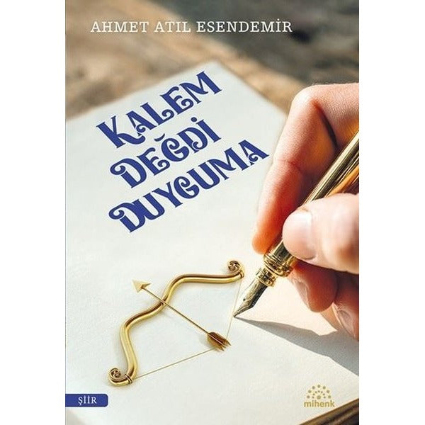 Kalem Değdi Duyguma | Mihenk Kitap (İnce Kapak)