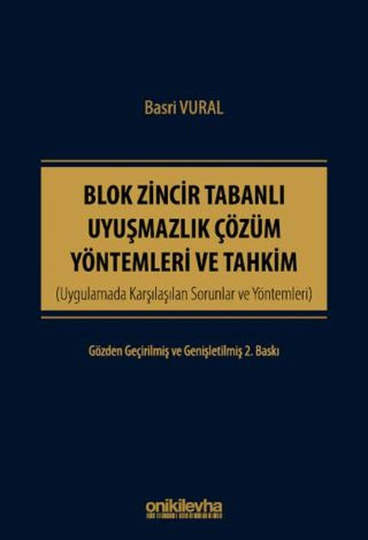 Blok Zincir Tabanlı Uyuşmazlık Çözüm Yöntemleri ve Tahkim