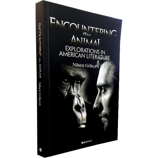 Encountering the Animal: Explorations in American Literature | Boyut Yayın Grubu (İnce Kapak)
