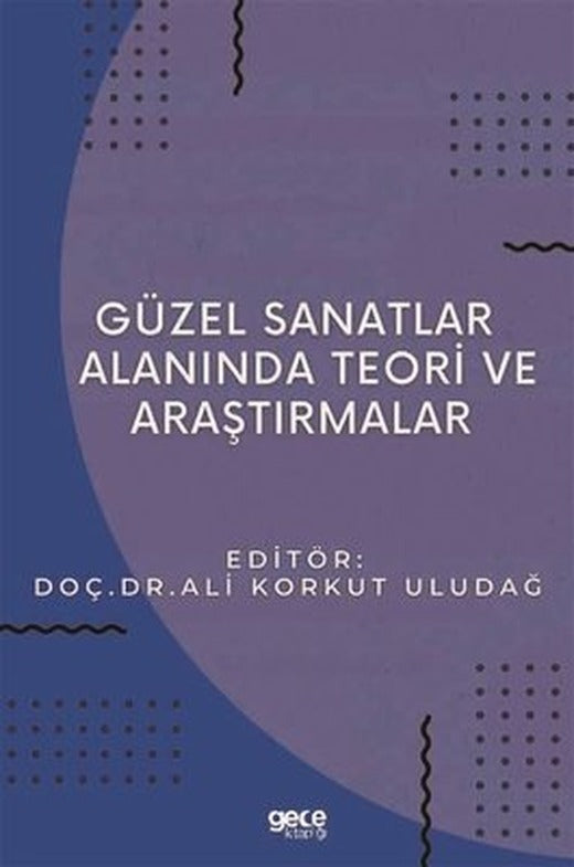 Güzel Sanatlar Alanında Teori ve Araştırmalar | Gece Kitaplığı