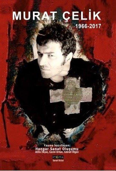 Murat Çelik 1966-2017 | Ütopya Yayınevi (İnce Kapak)  - Resim 1
